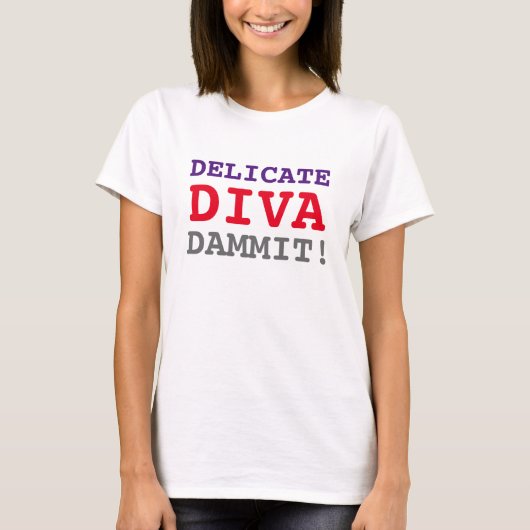 EMPFINDLICHE DIVA DAMMIT T-Shirt (Vorderseite)