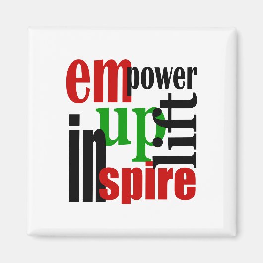 Empower, Uplift, Inspirier Magnet (Vorne)