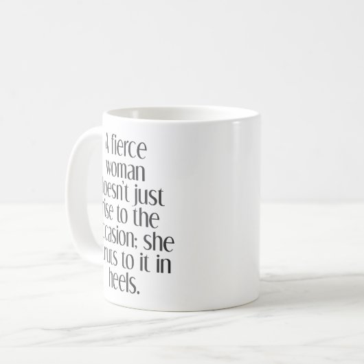 Empowering Fierce Woman Strong Confidence Quote Kaffeetasse (Vorderseite Links)