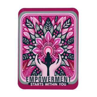 Empowerment beginnt in Ihnen Magnet
