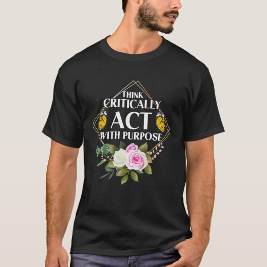 Empowerment Flower Butterfly Think Critically T-Shirt (Vorderseite)
