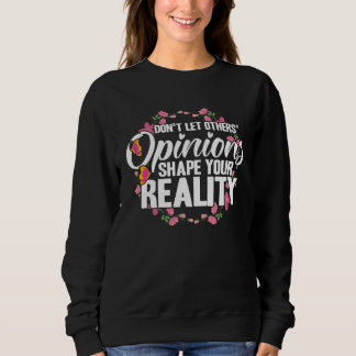Empowerment Flower Butterfly You Reality Sweatshirt