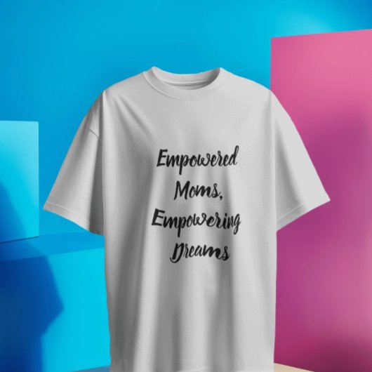 Empowerment-Mamas-T - Shirt