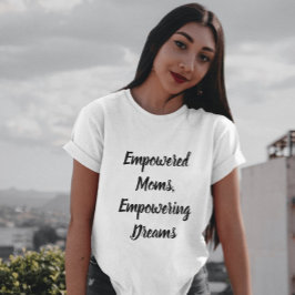 Empowerment-Mamas-T - Shirt