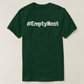 Empty Nest Hashtag T-Shirt (Design vorne)