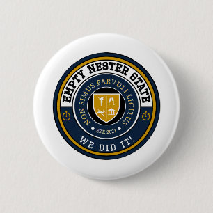 Empty Nester State - We Did It! - Button Pin