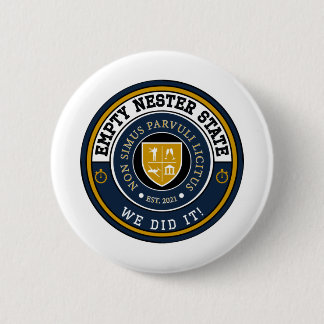 Empty Nester State - We Did It! - Button Pin