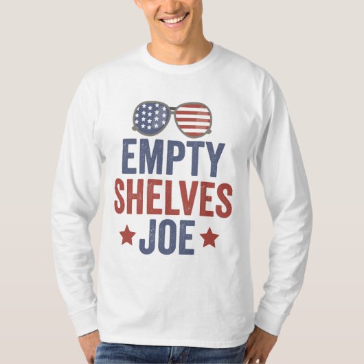 Empty Shelves Joe Funyy Conservative Anti Liberal T-Shirt (Vorderseite)