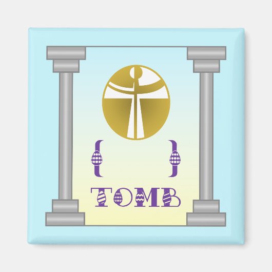 Empty Tomb Magnet (Vorne)
