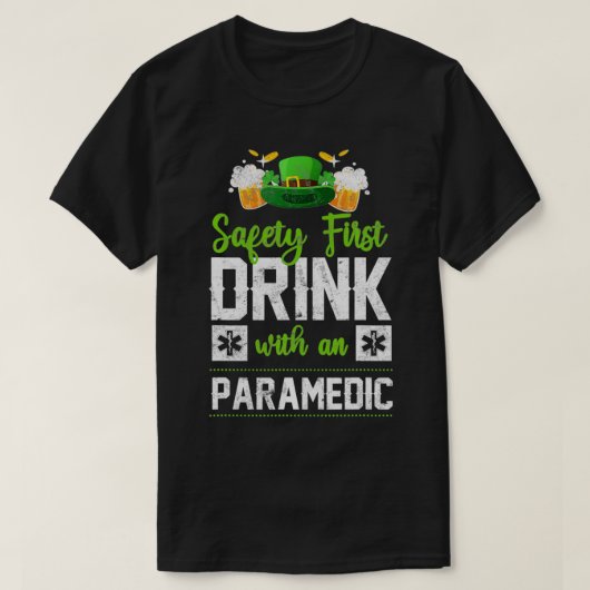 EMS Emergency Drink With A Paramedic St Patricks D T-Shirt (Design vorne)