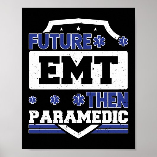 EMS Emergency Future EMT dann Paramedic Student Poster (Vorne)