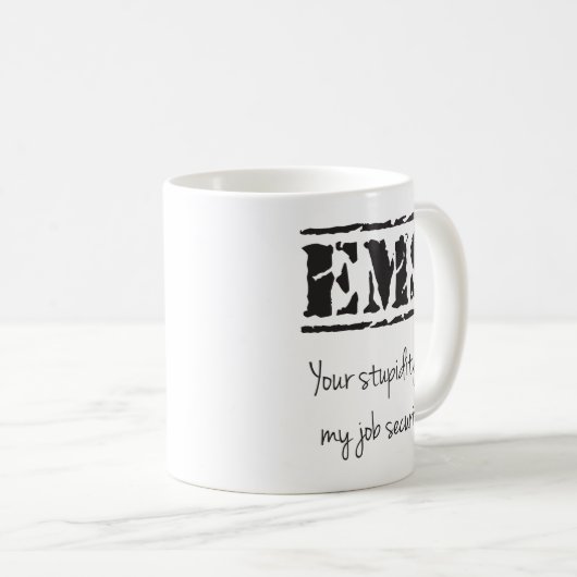 Ems-Stupidity-/-Arbeitsplatzsicherheits-Tasse Kaffeetasse (VorderseiteRechts)