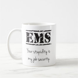 Ems-Stupidity-/-Arbeitsplatzsicherheits-Tasse Kaffeetasse