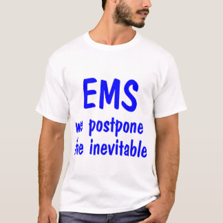 EMS-Wir schieben das unvermeidliche, Shirt hinaus