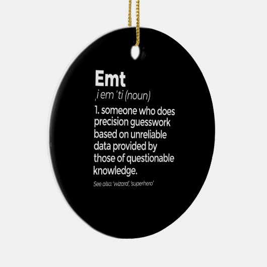 EMT Definition Funny EMS Medizinische Notfalltechn Keramik Ornament (Rechts)