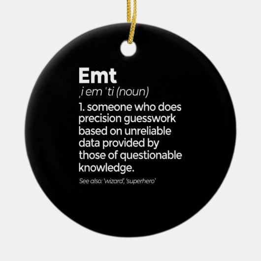 EMT Definition Funny EMS Medizinische Notfalltechn Keramik Ornament (Vorne)