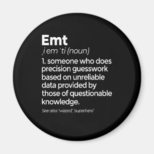 EMT Definition Funny EMS Medizinische Notfalltechn Magnet