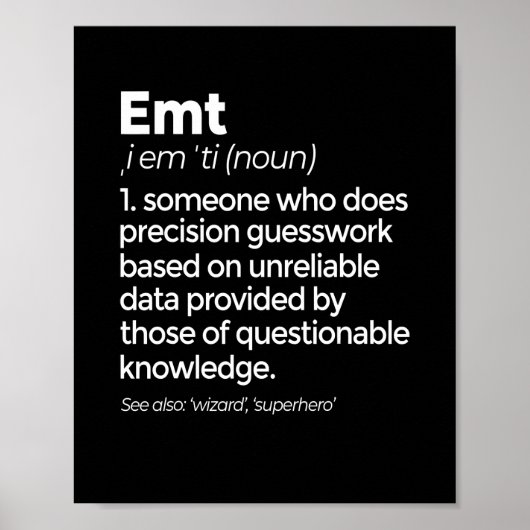 EMT Definition Funny EMS Medizinische Notfalltechn Poster (Vorne)