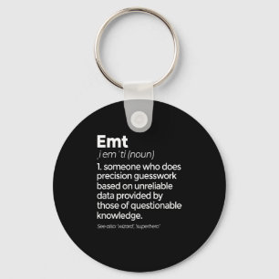 EMT Definition Funny EMS Medizinische Notfalltechn Schlüsselanhänger