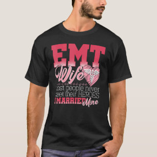 EMT Ehefrau First Responder Paramedic-Ehefrau T-Shirt