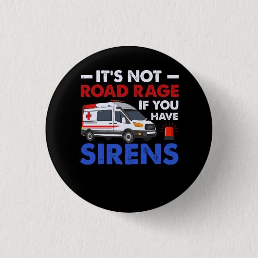 EMT EMS paramedic seine nicht Road Rage Sirens Amb Button (Vorderseite)