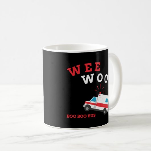 Emt Paramedic Ambulance Boo Boo Bus Wee Woo Kaffeetasse (VorderseiteRechts)