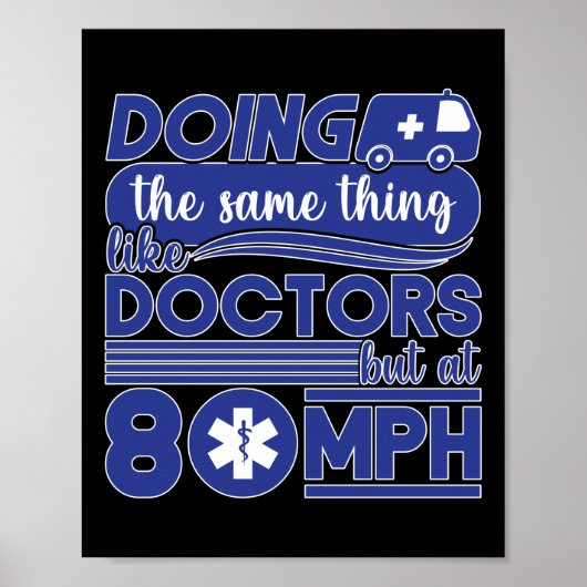 EMT paramedic EMS Emergency like Doctors 20 km/h Poster (Vorne)