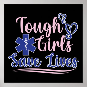 EMT Paramedic EMS Emergency Tough Girls Rett Lifes Poster