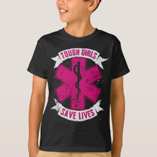 EMT Paramedic EMS Emergency Tough Girls Rett Lifes T-Shirt