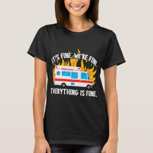 EMT Sanitäter EMS Es ist okay Wir sind okay Kranke T-Shirt