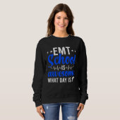 EMT School Future EMT In Progress EMT Student Sweatshirt (Vorne ganz)