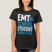 EMT School Survivor EMS Week Funny EMT Student T-Shirt (Vorderseite)