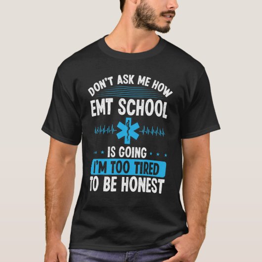 EMT Student Emergency Technician EMS Week Paramedi T-Shirt (Vorderseite)