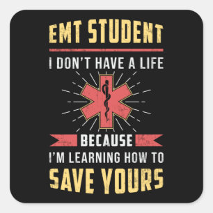 EMT Student Paramedic Ambulance EMS Nurse Funny Quadratischer Aufkleber