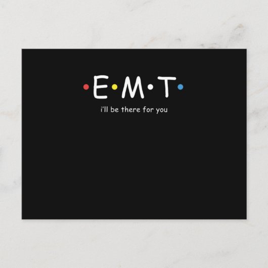 EMT wird für Sie EMS-Notfallparamedizin N Postkarte (Vorderseite)