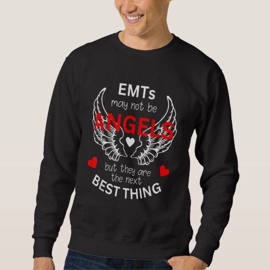 EMTs May Not Be Angels EMT Appreciation Sweatshirt (Vorderseite)