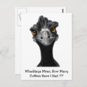 Emu: Funny, Spaß: Zu viele Kaffee: Kunst Postkarte (Vorne/Hinten)