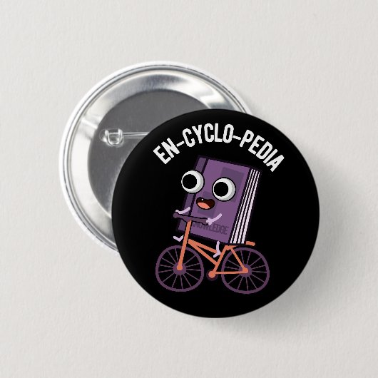 En-Cyclo-Pedia Funny Encyclopedia Pun Dark BG Button (Vorne & Hinten)