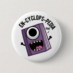 En-cyclops-pedia Funny Encyclopedia Pun Button