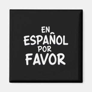 En Espanol Por Favor Spanischlehrer 3  Magnet