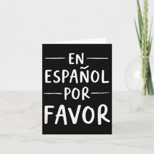 En Espanol Por Gefallen Spanischer Lehrer Karte