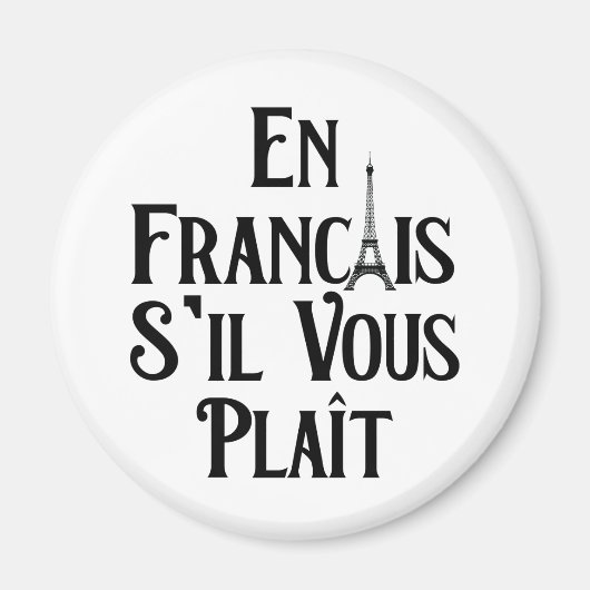 En Francais S'il Vous Plait - Französische Sprache Magnet (Vorne)