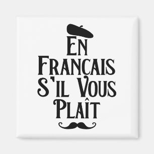 En Francais S'il Vous Plait - Französischer Lehrer Magnet