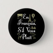 En Francais S'il Vous Plait Französischlehrerin Button (Vorderseite)