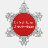 En frehlicher Grischtdaag - Verzierung Schneeflocken Zinn-Ornament (Vorderseite)