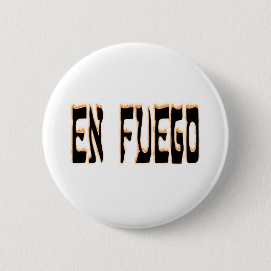 En Fuego (auf Feuer) Button (Vorderseite)
