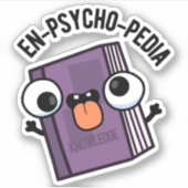 En-Psycho-pedia Funny Encyclopedia Pun Aufkleber (Vorderseite)