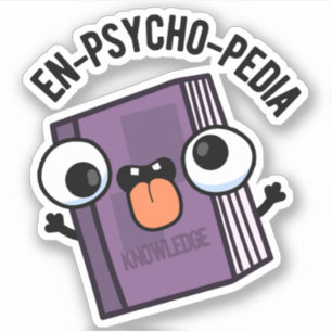 En-Psycho-pedia Funny Encyclopedia Pun Aufkleber