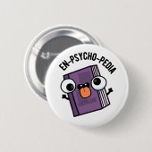 En-Psycho-pedia Funny Encyclopedia Pun Button (Vorne & Hinten)