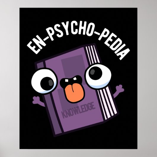 En-Psycho-pedia Funny Encyclopedia Pun Dark BG Poster (Vorne)
